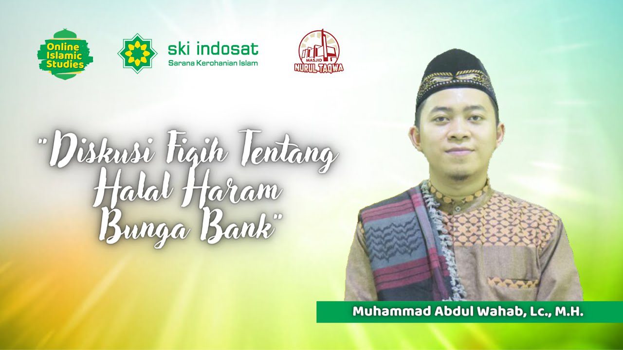 You are currently viewing Kajian Zhuhur – Ust. Muhammad Abdul Wahab, Lc., M.H., – Tema :”Diskusi Fiqih Tentang Halal Haram Bunga Bank”