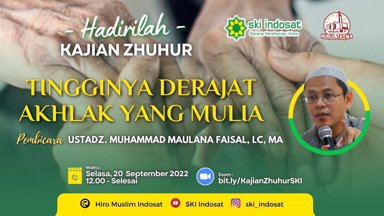 You are currently viewing Kajian Zhuhur – Ustadz. M. Maulana Faisal, Lc, MA – Tema : TINGGINYA DERAJAT AKHLAK YANG MULIA