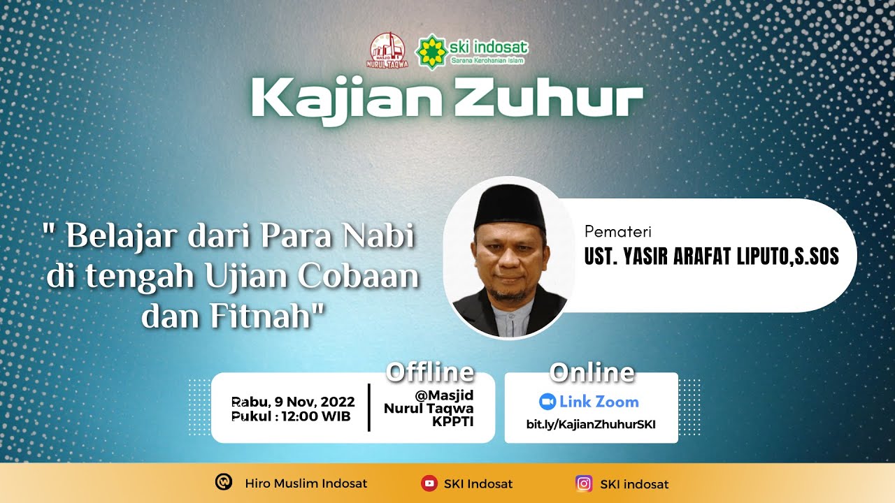 You are currently viewing Kajian Zhuhur – Ust. Yasir Arafat Liputo, S.Sos – Tema : ” Belajar dari Para Nabi di Tengah Ujian Cobaan & Fitnah”