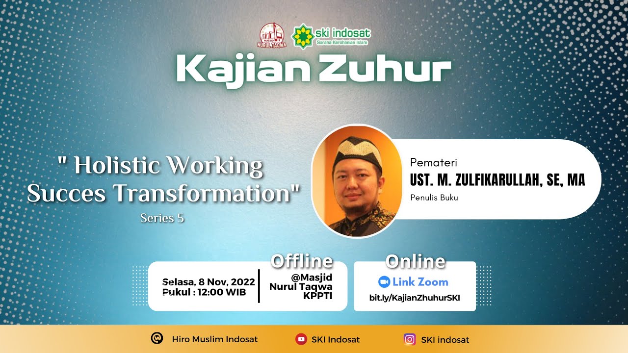Read more about the article Kajian Zhuhur – Ustadz. M. Zulfikarullah, SE, MA – Tema : ” Holistic Working Succes Transformation ( Series 5 )”