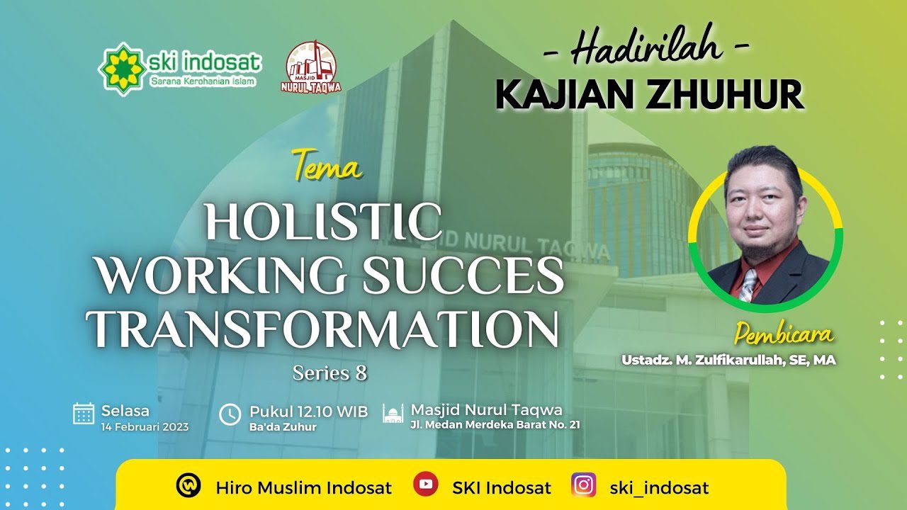 You are currently viewing Kajian Zhuhur – Ustadz. M. Zulfikarullah, SE, MA – Tema : Holistic Working Succes Transformation