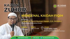 Read more about the article Kajian Zhuhur – Ustadz. H. Farid Numan Hasan, S.S., M.Kom.i – Tema : MENGENAL KAIDAH FIQIH
