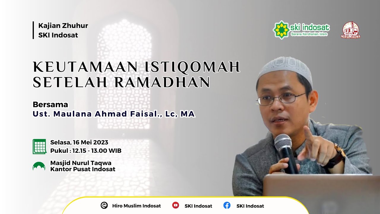 You are currently viewing Kajian Zhuhur – Ust. Maulana Ahmad Faisal., Lc, MA – Tema : KEUTAMAAN ISTIQOMAH SETELAH RAMADHAN