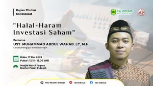 Read more about the article Kajian Zhuhur – Kajian Fiqih Bersama : Ust. Muhammad Abdul Wahab, Lc, M.H – Tema : “Halal-Haram Investasi Saham”