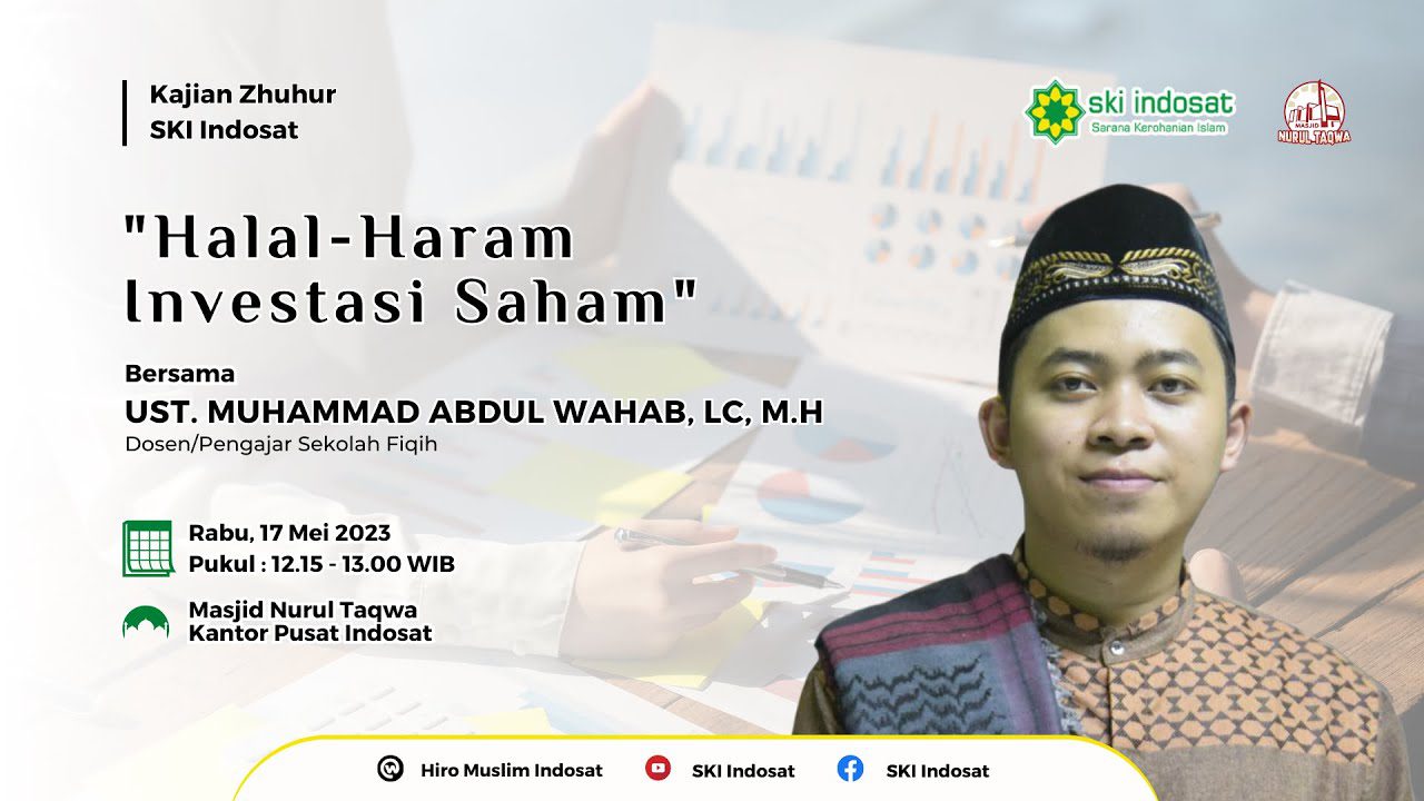 You are currently viewing Kajian Zhuhur – Kajian Fiqih Bersama : Ust. Muhammad Abdul Wahab, Lc, M.H – Tema : “Halal-Haram Investasi Saham”