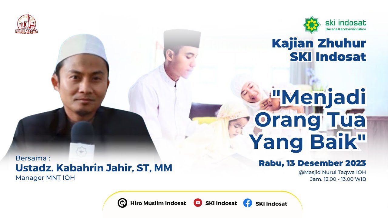 Read more about the article Kajian Zhuhur – Ustadz. Kabahrin Jahir, ST, MM – Tema : Menjadi Orang Tua yang Baik
