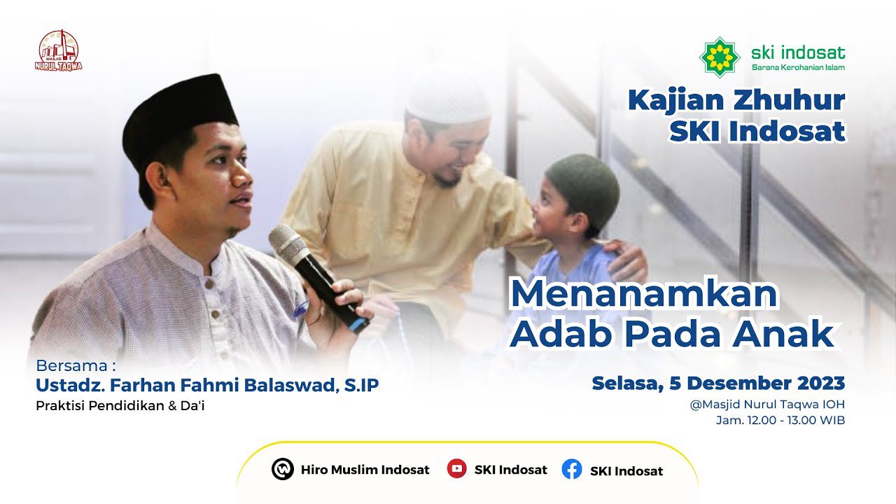 You are currently viewing Kajian Zhuhur – Kajian Zhuhur Bersama : Ust. Farhan Fahmi Balaswad, S.IP – Tema : “Menanamkan Adab Pada Anak”