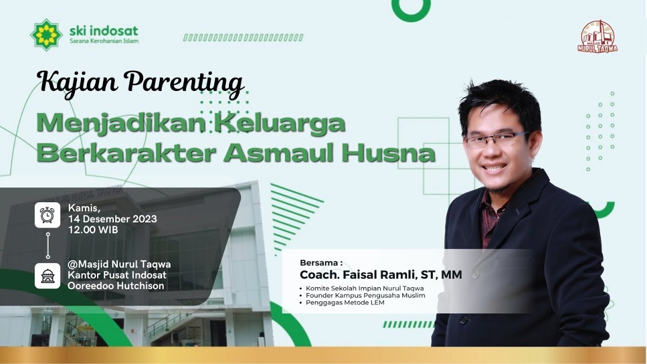 You are currently viewing Kajian Zhuhur – Coach. Faisal Ramli, ST, MM – Tema : Menjadikan Keluarga Berkarakter Asmaul Husna