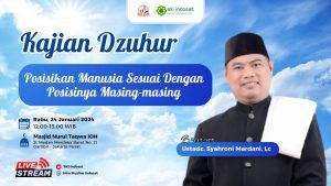 Read more about the article Kajian Zhuhur – Ust. Syahroni Mardani, Lc – Tema “Posisikan Manusia Sesuai Dengan Posisinya Masing-Masing”