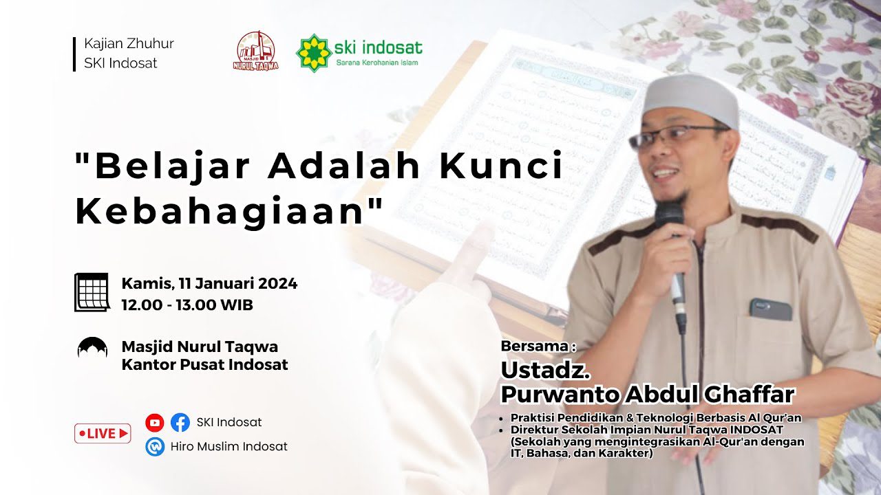 You are currently viewing Kajian Zhuhur – Ust. Purwanto Abdul Ghaffar – Tema: “Belajar Adalah Kunci Kebahagiaan”