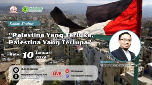 Read more about the article Kajian Zhuhur – Ust. Reza Milady Fauzan – Tema : Palestina Terluka, Palestina Yang Terlupa