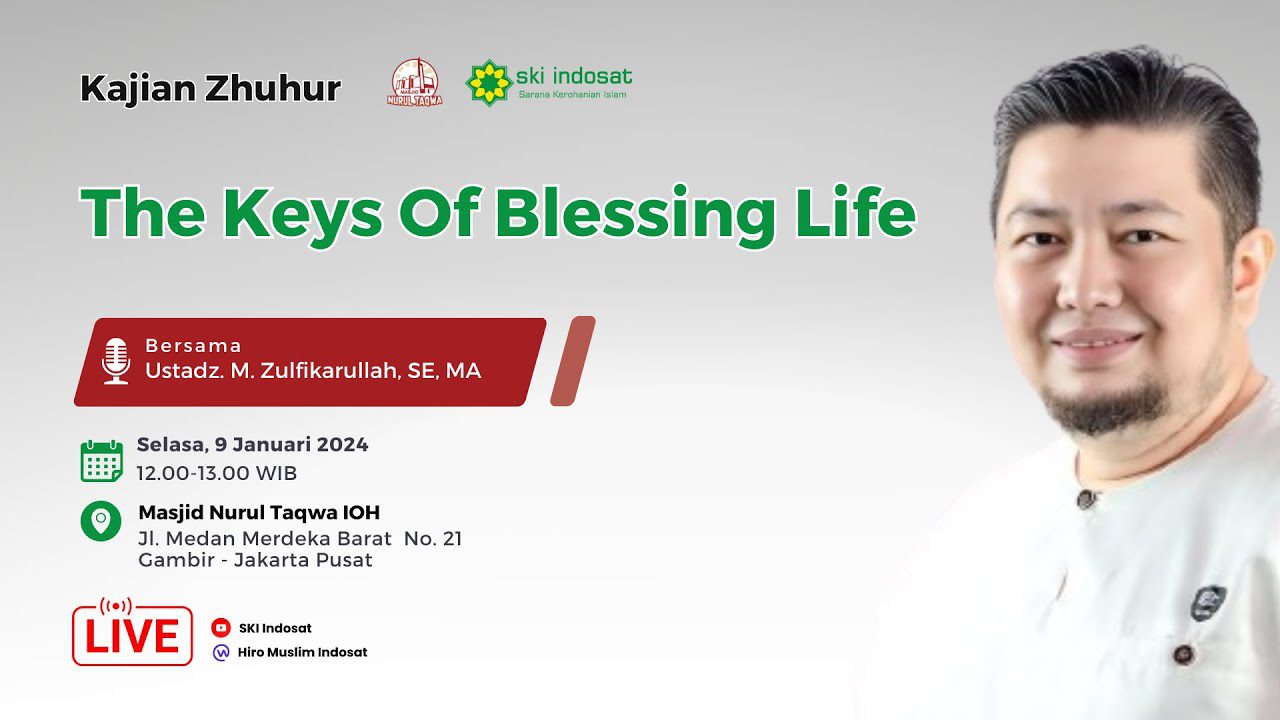 You are currently viewing Kajian Zhuhur – Kajian Zhuhur Bersama Ust. M. Zulfikarullah, SE, MA – Tema : The Keys Of Blessing Life ( Series 2 )