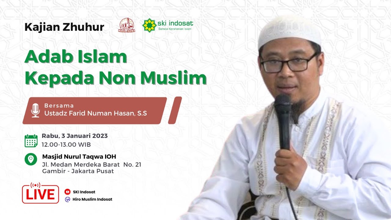 Read more about the article Kajian Zhuhur – Ustadz. Farid Numan Hasan , S.S – Tema : Adab Islam Kepada Non Islam