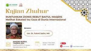 Read more about the article Kajian Zhuhur – Ust. Dr. Fahmi SAlim, MA – Tema : RUNTUHKAN ZIONIS REBUT BAITUL MAQDIS