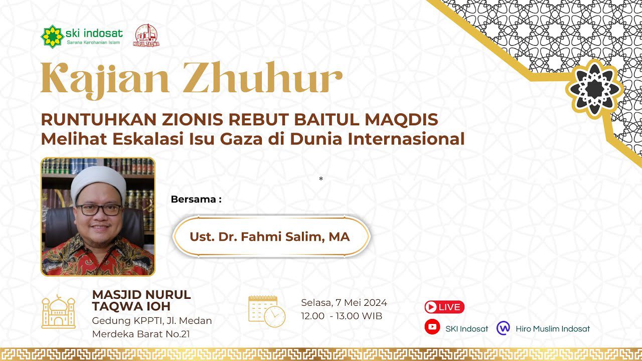 You are currently viewing Kajian Zhuhur – Ust. Dr. Fahmi SAlim, MA – Tema : RUNTUHKAN ZIONIS REBUT BAITUL MAQDIS