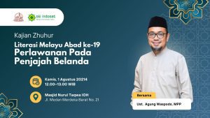 Read more about the article Kajian Zhuhur – Kajian Zhuhur Bersama Ust Agung Waspodo, MPP – Tema : Literasi Melayu Abad ke-19