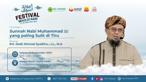 Read more about the article Kajian Zhuhur – Kajian Maulid Nabi : KH. Dedi Ahmad Syaikhu.,Lc.,MA – Sunnah Nabi Muhammad Yg Paling Sulit di Tiru
