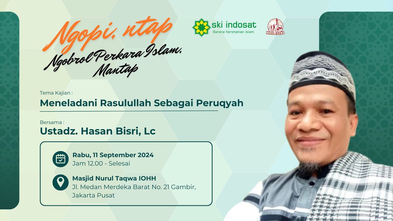 You are currently viewing Kajian Zhuhur – Ngopi Mantap Bersama Ust. Hasan Bisri, Lc – Tema : Meneladani Rasulullah Sebagai Peruqyah
