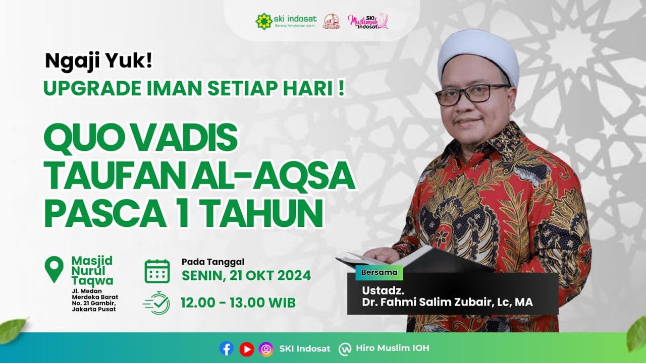 You are currently viewing Kajian Zhuhur – Ngaji Yu Bersama Ust.Dr.Fahmi Salim Zubair, Lc, MA Tema ” QUO VADIS TAUFAN AL-AQSA PASCA 1 TAHUN”