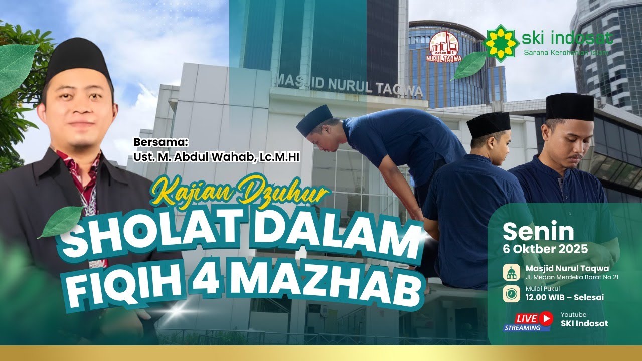 You are currently viewing Kajian Zhuhur – kajian Dzuhur Bersama Ust.M.Abdul Wahab, Lc.M.H.I Tema : Sholat Dalam Piqih 4 Mazhab
