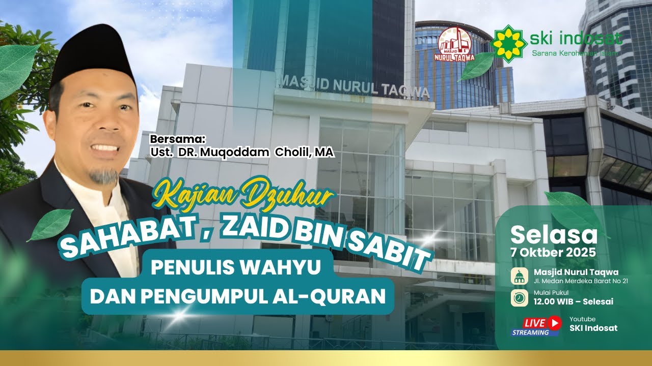 You are currently viewing Kajian Zhuhur – Dr. Muqoddam Cholil MA – Tema : Sahabat , Zaid bin Sabit Ra. Penulis Wahyu dan Pengumpul Al-Quran