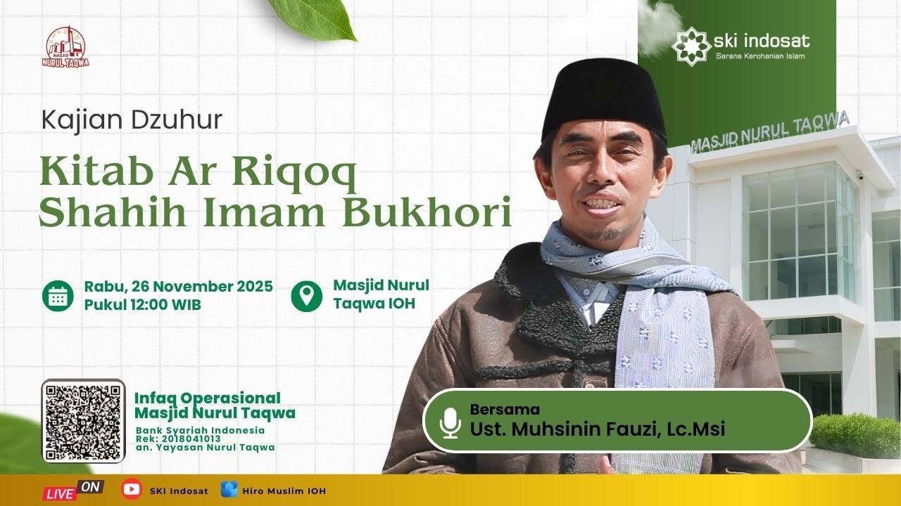 Read more about the article Kajian Zhuhur – Tema :Pembahasan Kitab Ar Riqoq Shahih Imam Bukhori Bersama: Ust.Muhsinin Fauzi, Lc. M.Si