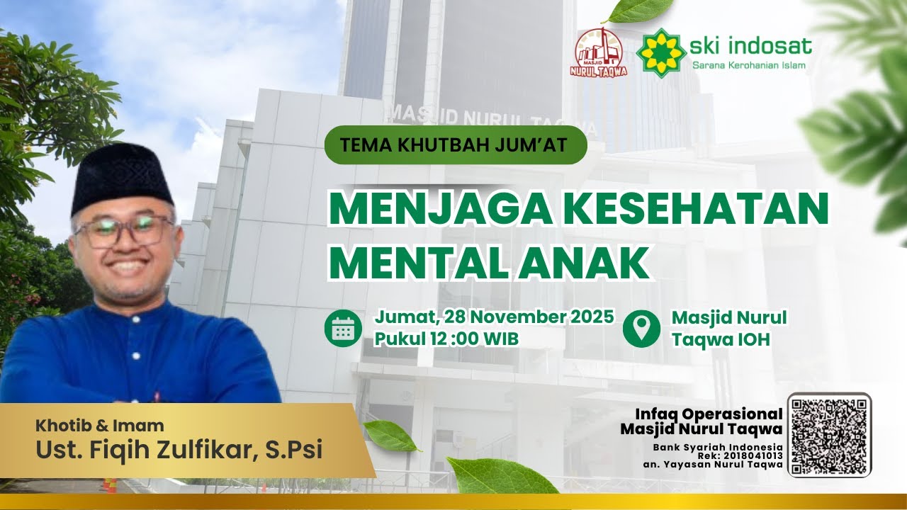 You are currently viewing Kajian Zhuhur – Agenda Sholat Jum’at Bersama: Ust.Fiqih Zulfikar, S.Psi Tema Khutbah: Menjaga Kesehatan Mental Anak