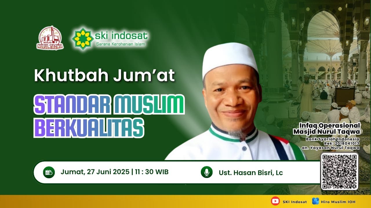 You are currently viewing Kajian Zhuhur – Agenda Sholat Jum’at Bersama Ust.Hasan Bisri, Lc Tema Khutbah : Standar Muslim Berkualitas