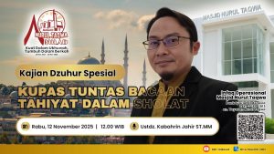 Read more about the article Kajian Zhuhur – Kajian Dzuhur Bersama Ust.Kabahrin Jahir, ST. MM. Tema :Kupas Tuntas Bacaan Tahiyat dalam Sholat