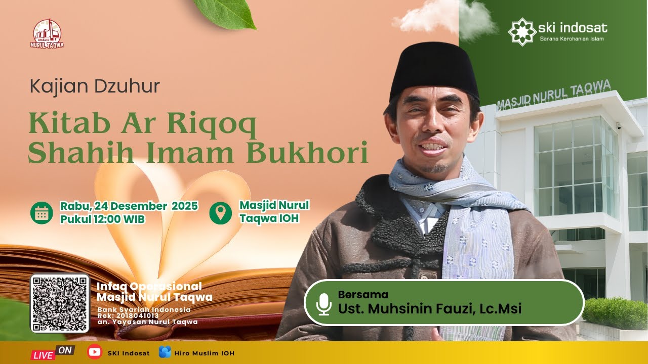 You are currently viewing Kajian Zhuhur – Kajian Dzuhur Ust.Muhsinin Fauzi, Lc. M.Si Tema : Lanjujtan Kitab Ar Riqoq Shahih Imam Bukhori