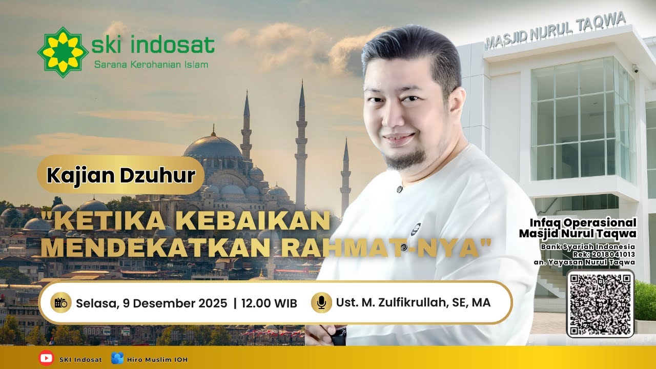 You are currently viewing Kajian Zhuhur – Kajian Dzuhur Bersama Ust.M.Zulfikarullah, SE. MA. Tema : Ketika Kebaikan Mendekatkan Rahmat-NYA