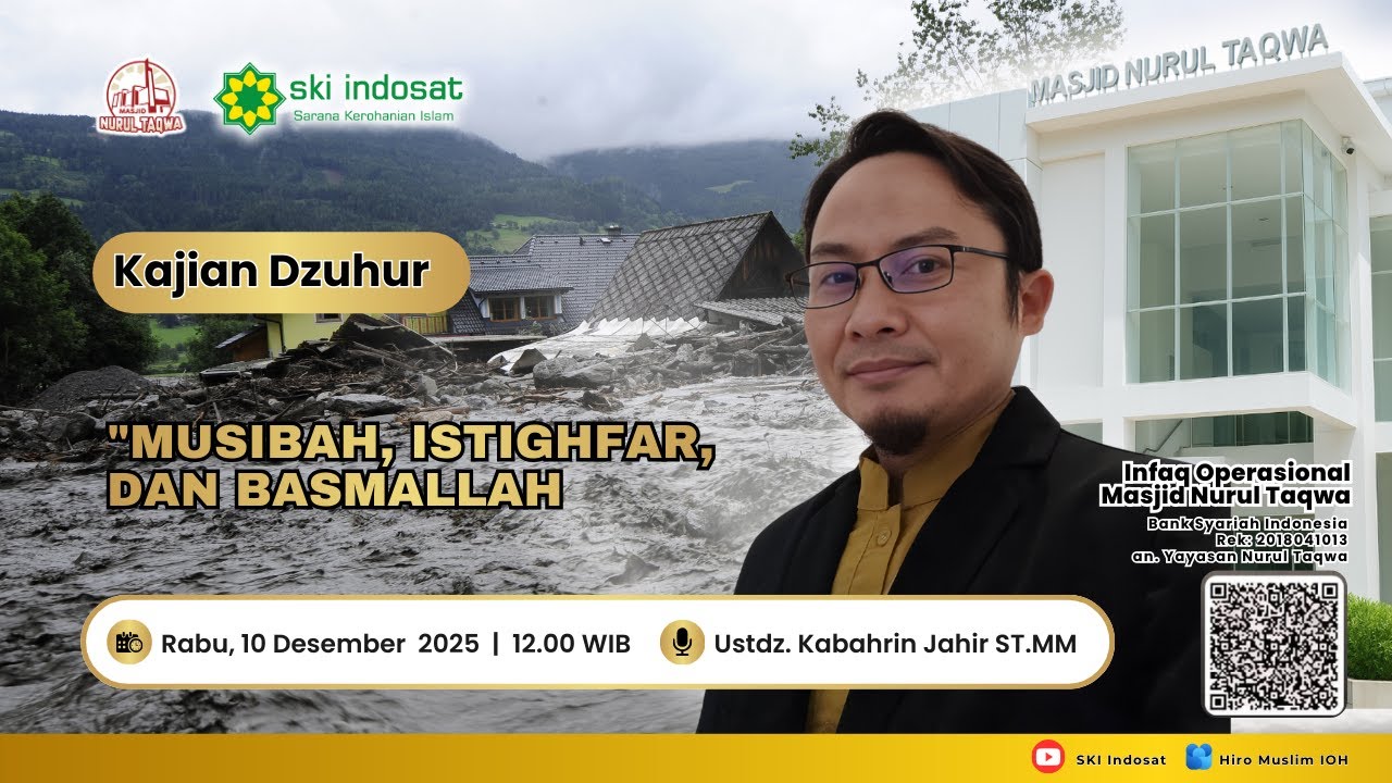 Read more about the article Kajian Zhuhur – Tema: Musibah, Istighfar & Basmalah – 👤 Ust. Kabahrin Jahir ST.MM