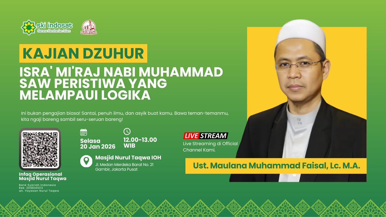 Read more about the article Kajian Zhuhur – Kajian Ust.Maulana M Faisal, Lc. MA Tema : ISRA’ MI’RAJ Nabi SAW Peristiwa yg melampaui Logika