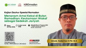 Read more about the article Kajian Zhuhur – Menanam Amal Kekal di Bulan Ramadhn: Keutamaan Wakaf sbgai Sedekah Jariyah – Bersama : Ust. Sadarman