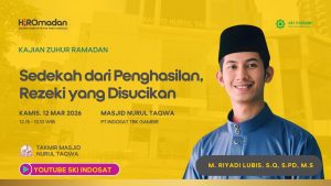 Read more about the article Kajian Zhuhur – Kajian Zuhur Ramadan Ust.M.Riyadi Lubis, S.Q Tema: Zakat dari penghasilan, Rezeki yg disucikan