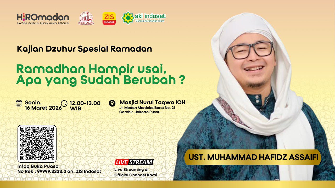 Read more about the article Kajian Zhuhur – “Ramadhan Hampir Usai, Apa yang Sudah Berubah?” – Ust. Muhammad Hafidz Assaifi