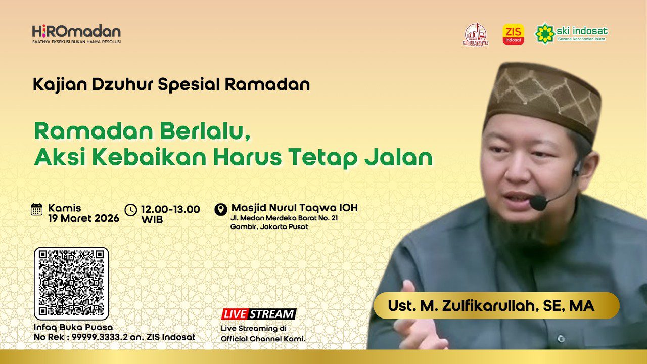 Read more about the article Kajian Zhuhur – “Ramadan Berlalu, Aksi Kebaikan Harus Tetap Jalan” – Bersama:Ust. M. Zulfikarullah, SE, MA