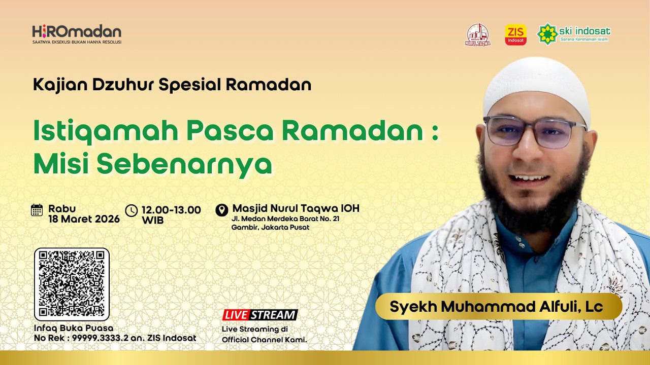 Read more about the article Kajian Zhuhur – “Istiqamah Pasca Ramadan: Misi Sebenarnya”👳‍♂ Bersama:Syekh Muhammad Alfuli, Lc