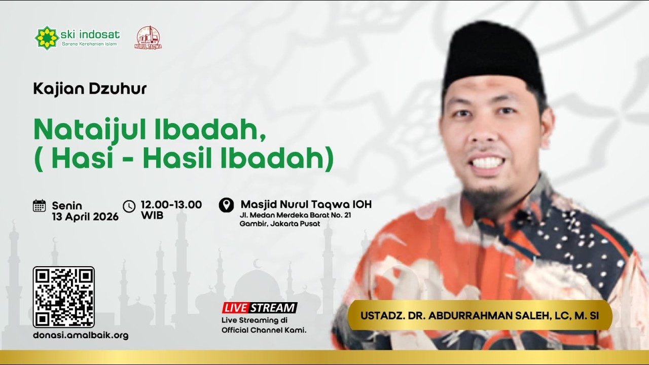 Read more about the article Kajian Zhuhur – Kajian Dzuhur Bersama Ust.DR.Abdurrahman Shaleh Lc.M.Si Tema : Natiajul Ibadah (hasil-hasil Ibadah)