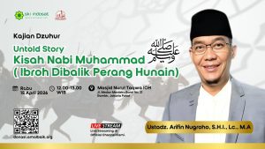 Read more about the article Kajian Zhuhur – Untold Story Kisah Nabi Muhammad ﷺ (Ibroh Dibalik Perang Hunain) – Ust. Arifin Nugroho