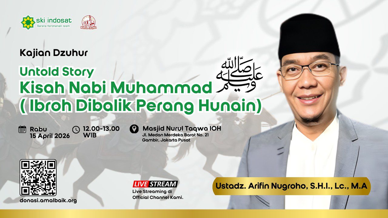 Read more about the article Kajian Zhuhur – Untold Story Kisah Nabi Muhammad ﷺ (Ibroh Dibalik Perang Hunain) – Ust. Arifin Nugroho