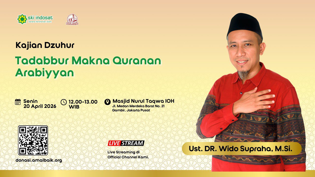 You are currently viewing Kajian Zhuhur – Kajian Dzuhur Bersama Ust.DR.Wido Supraha, M.Si. Tema : Taddabur Makna Quranan Arabiyyan