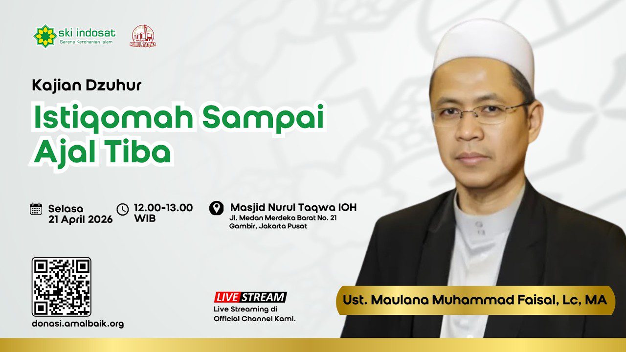 Read more about the article Kajian Zhuhur – Istiqomah Sampai Ajal Tiba🎙 Bersama:Ust. Maulana Muhammad Faisal, Lc., MA