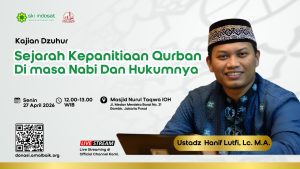 Read more about the article Kajian Zhuhur – Kajian Dzuhur Ust.Hanif Lutfi, Lc.MA. Tema: Sejarah Kepanitiaan Qurban Di Masa Nabi & Hukumnya