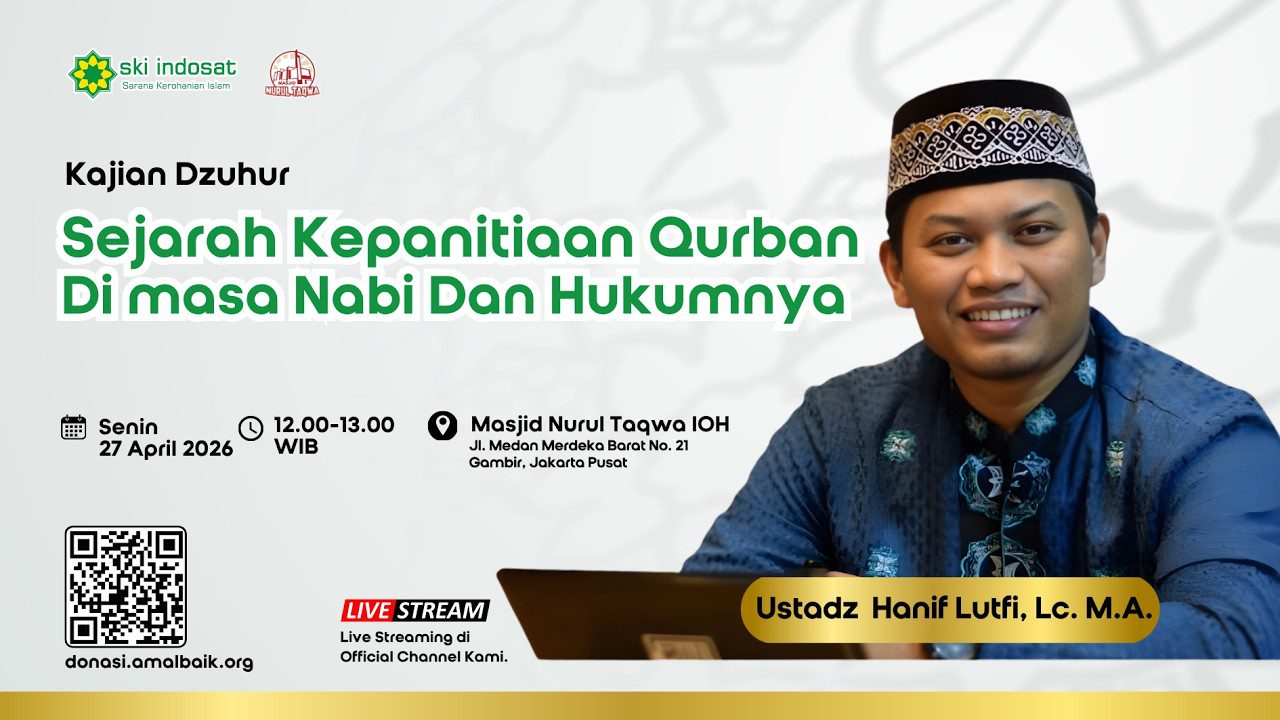 You are currently viewing Kajian Zhuhur – Kajian Dzuhur Ust.Hanif Lutfi, Lc.MA. Tema: Sejarah Kepanitiaan Qurban Di Masa Nabi & Hukumnya