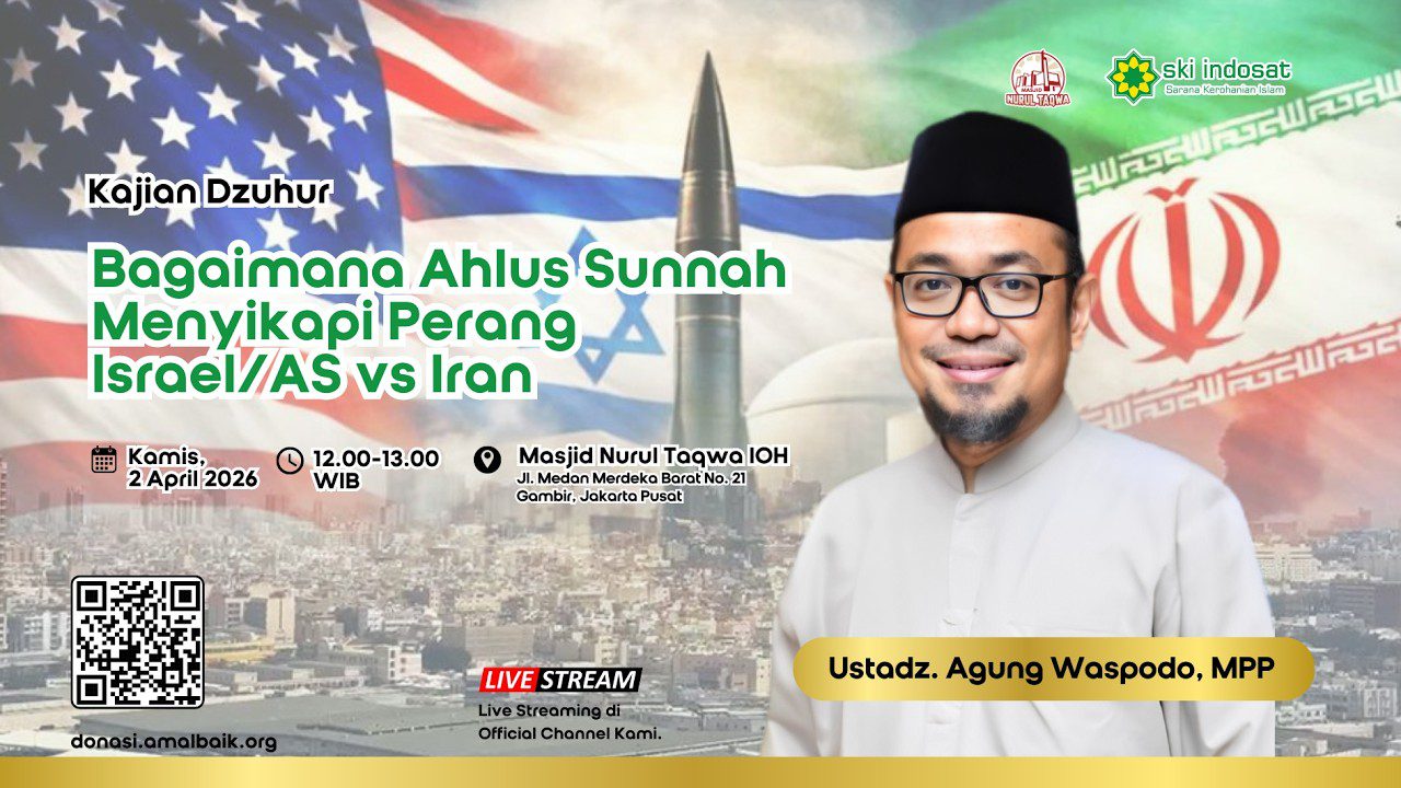 Read more about the article Kajian Zhuhur – Ahlus Sunnah Menyikapi Perang Iran VS Israhelll / AS – Bersama : Ust Agung Waspodo, MPP