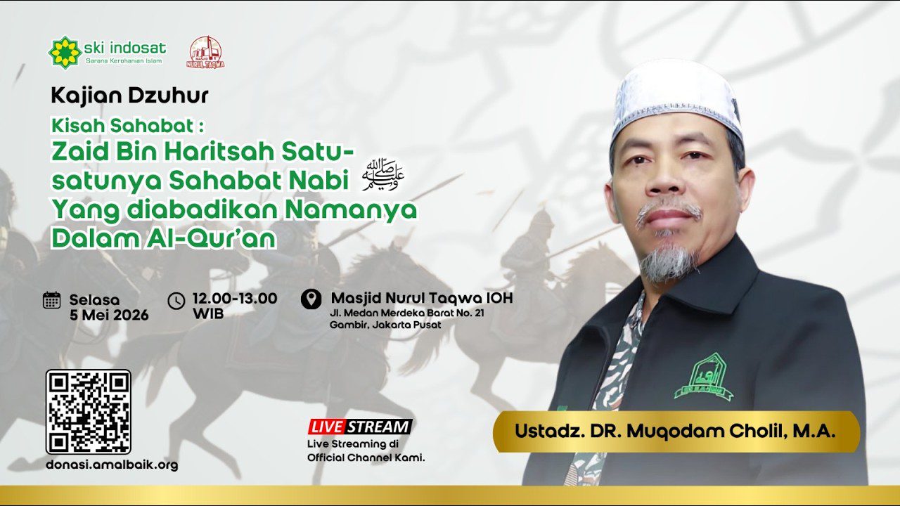 Read more about the article Kajian Zhuhur – Kajian Dzuhur Ust.DR.Muqodam Cholil, M.A. Tema : Sahabat Nabi Yaitu Zaid Bin Haritsah