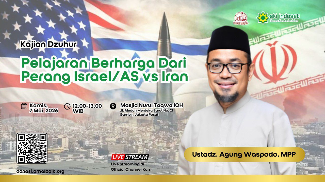Read more about the article Kajian Zhuhur – Kajian Dzuhur Ust.Agung Waspodo, MPP Tema : Pelajaran Berharga Dari Perang Israel/AS vs Iran