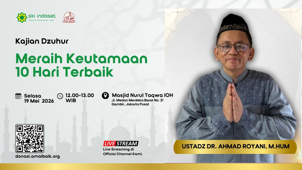 Read more about the article Kajian Zhuhur – Kajian Dzuhur Bersama Ust.Dr.Ahmad Royani, M.Hum Tema : Meraih Keutamaan 10 Hari Terbaik