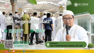 Read more about the article Kajian Zhuhur – Kajian Dzuhur Bersama Ust. Farid Numan Hasan, SS. MA Tema : “Yuk Segera Shalat!”